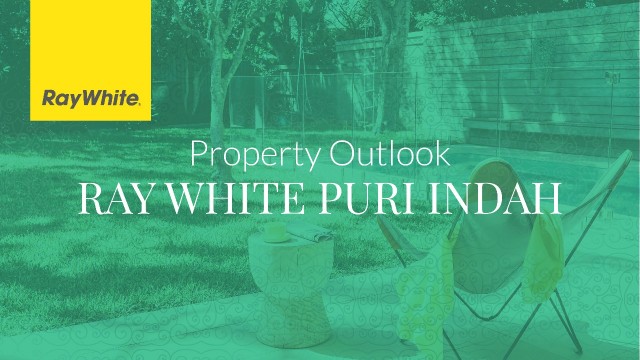 Puri Indah Property Outlook 2018 by Mr. Ir. Widiyanto (Principal of Ray White Puri Indah). 